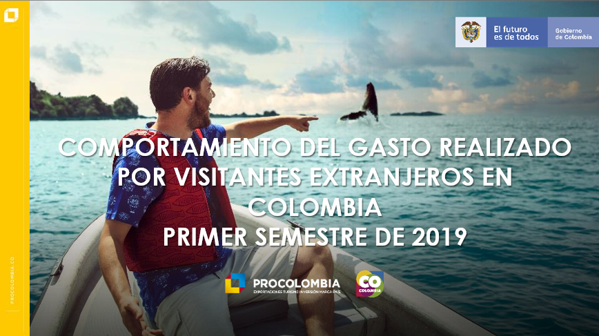 COMPORTAMIENTO DEL GASTO REALIZADO POR VISITANTES EXTRANJEROS EN COLOMBIA PRIMER SEMESTRE DE 2019