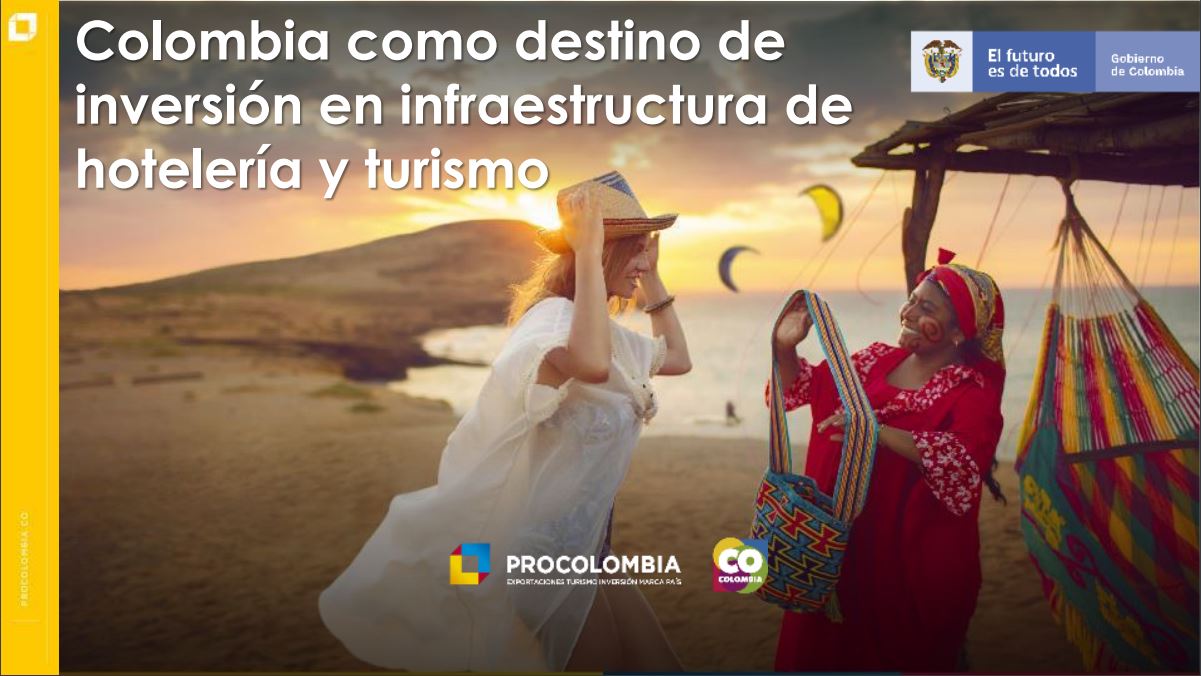 Colombia como destino de inversión en infraestructura de hotelería y turismo