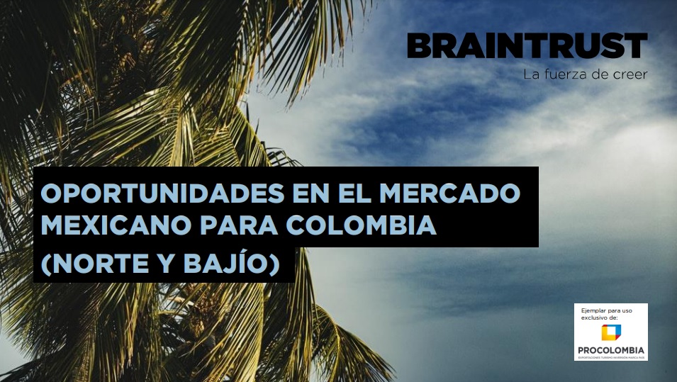 Oportunidades en el Mercado Méxicano para Colombia: Norte y Bajío