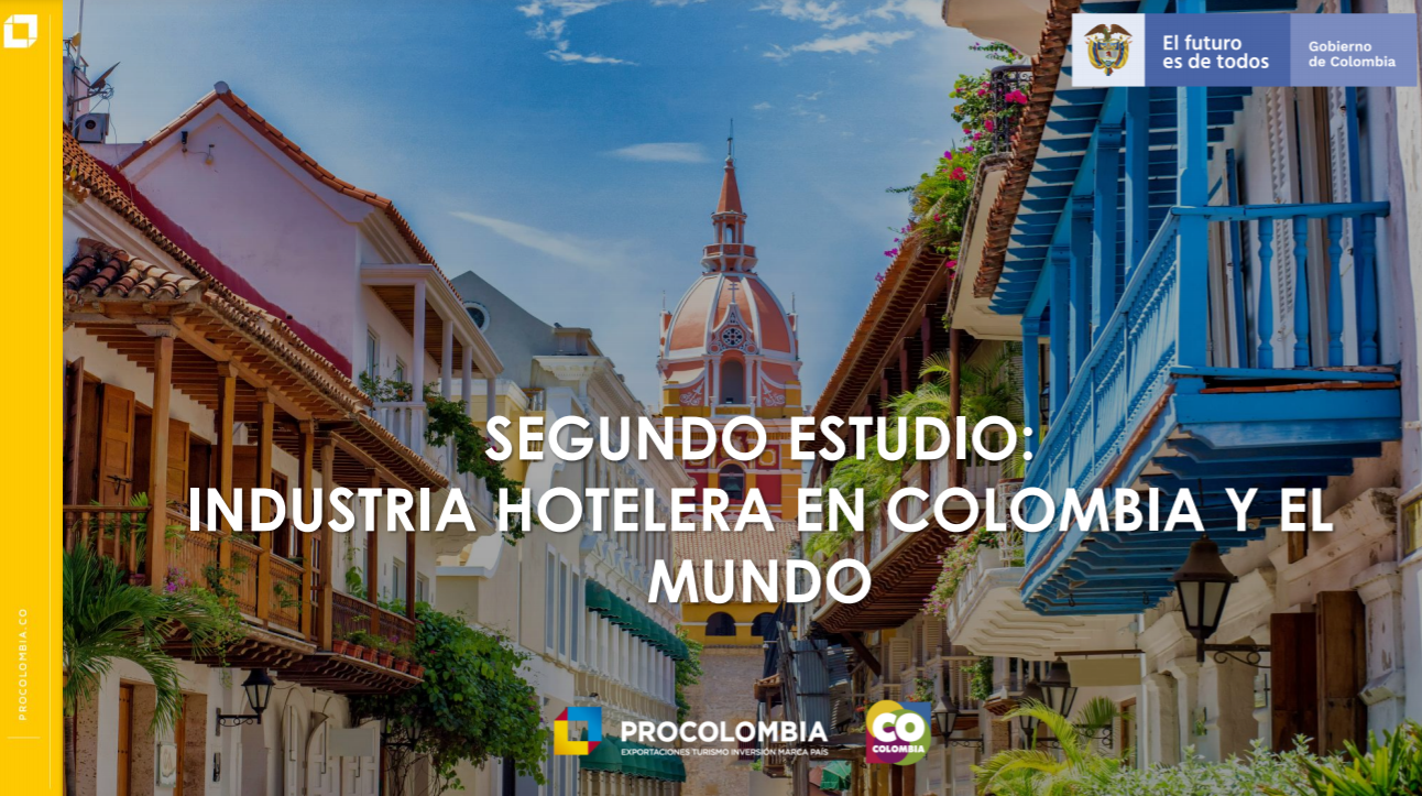Segundo Estudio: Industria hotelera en Colombia y en el mundo